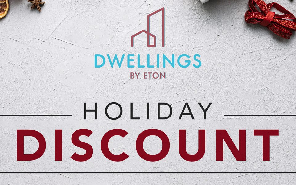 Dwellings by Eton Holiday Discount